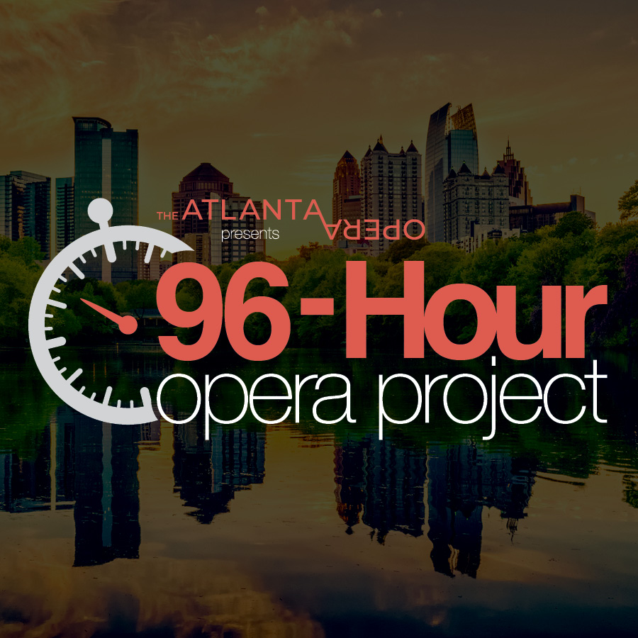 96-Hour Opera Festival 2021 - The Atlanta Opera